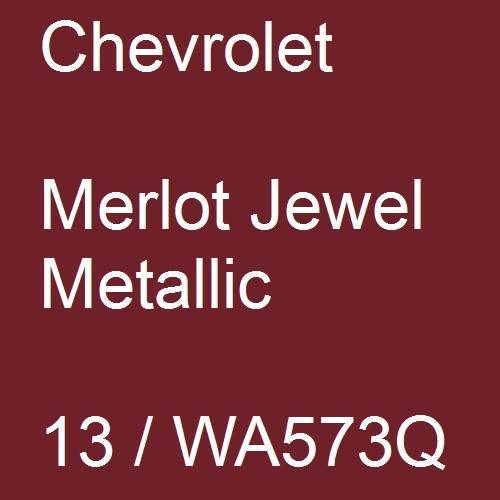 Chevrolet, Merlot Jewel Metallic, 13 / WA573Q.